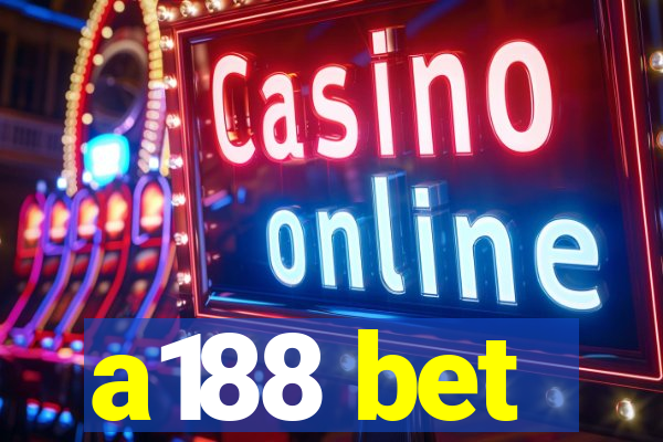 a188 bet